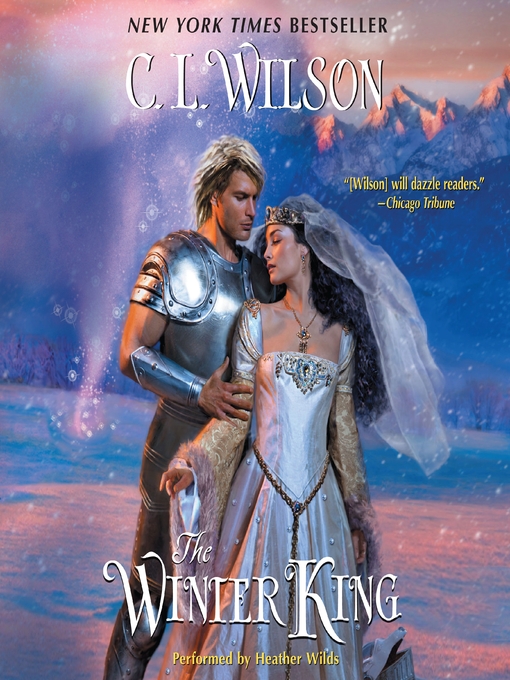 Title details for The Winter King by C. L. Wilson - Available